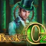 Book of Oz: Menyelami Dunia Slot yang Penuh Keajaiban